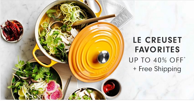 LE CREUSET FAVORITES - UP TO 40% OFF* + Free Shipping