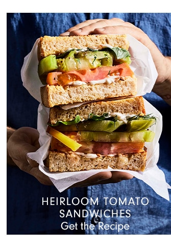 HEIRLOOM TOMATO SANDWICHES - Get the Recipe