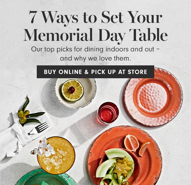 7 Ways to Set Your Memorial Day Table - BUY ONLINE & PICK UP AT STORE