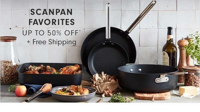 SCANPAN FAVORITES - UP TO 50% OFF* + Free Shipping