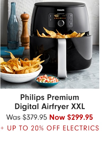 Philips Premium Digital Airfryer XXL - Now $299.95 + UP TO 20% OFF ELECTRICS
