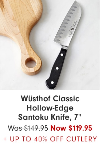 Wüsthof Classic Hollow-Edge Santoku Knife, 7” - Now $119.95 + UP TO 40% OFF CUTLERY