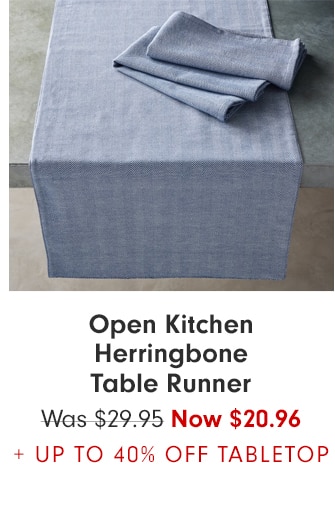 Open Kitchen Herringbone Table Runner - Now $20.96 + UP TO 40% OFF TABLETOP
