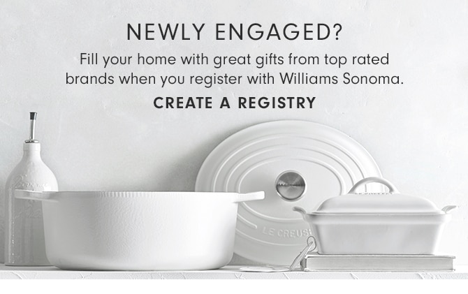 NEWLY ENGAGED? CREATE A REGISTRY