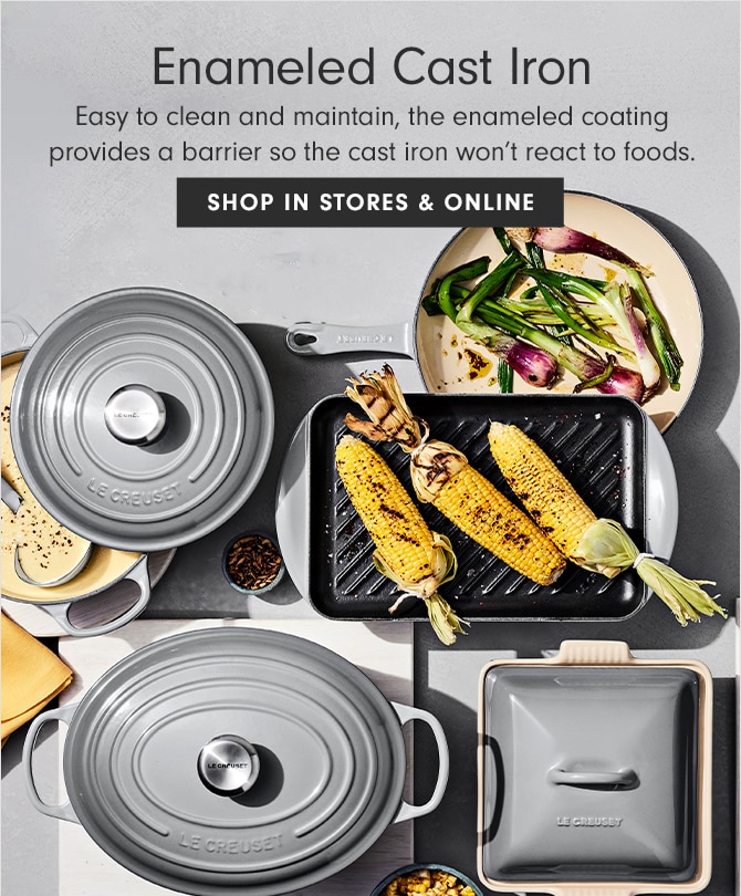 Enameled Cast Iron - SHOP IN STORES & ONLINE
