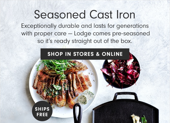 Seasoned Cast Iron - SHOP IN STORES & ONLINE