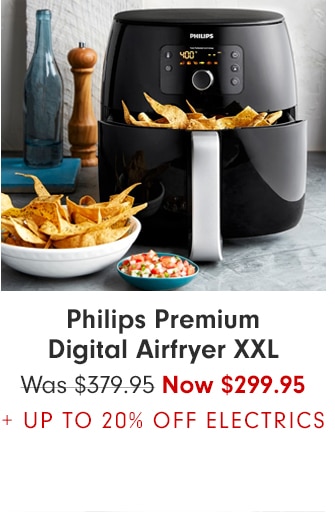 Philips Premium Digital Airfryer XXL - Now $299.95 + UP TO 20% OFF ELECTRICS