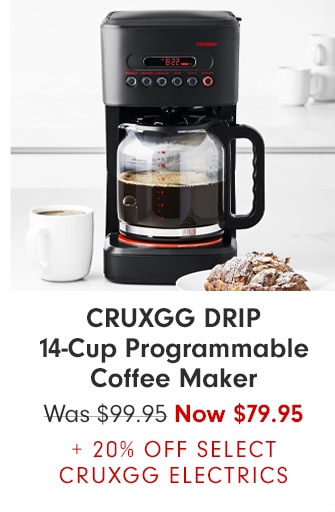 CRUXGG DRIP 14-Cup Programmable Coffee Maker - Now $79.95 + 20% OFF SELECT CRUXGG ELECTRICS