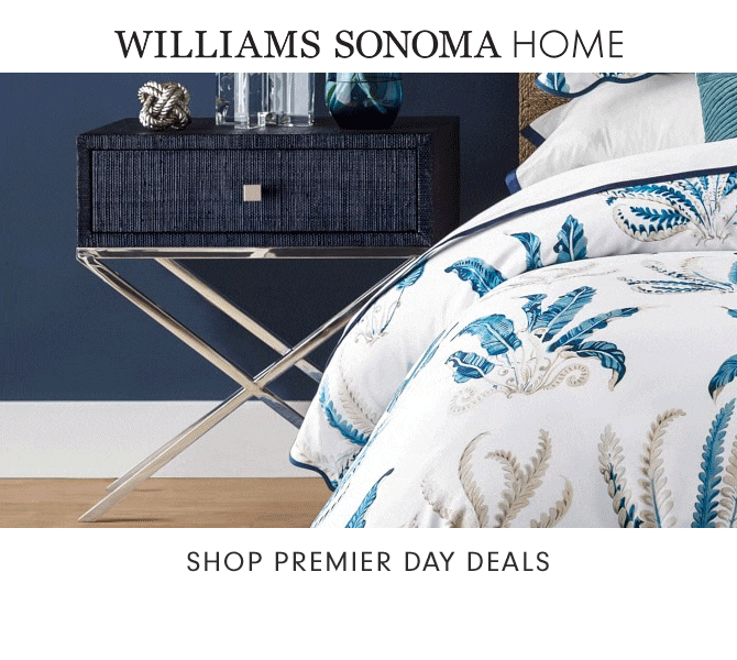 WILLIAMS SONOMA HOME - SHOP PREMIER DAY DEALS