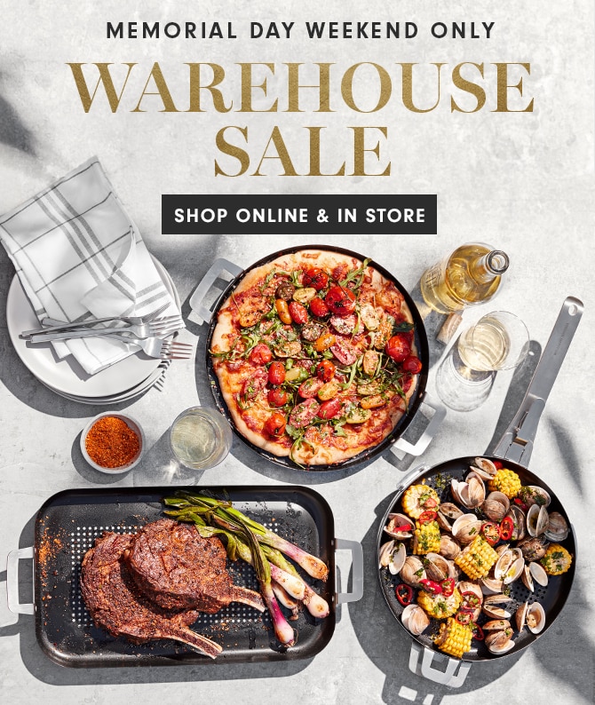 MEMORIAL WEEKEND ONLY -WAREHOUSE SALE - SHOP ONLINE & IN STORE