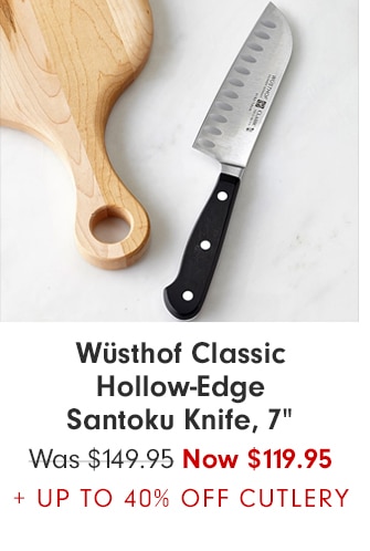 Wüsthof Classic Hollow-Edge Santoku Knife, 7” - Now $119.95 + UP TO 40% OFF CUTLERY