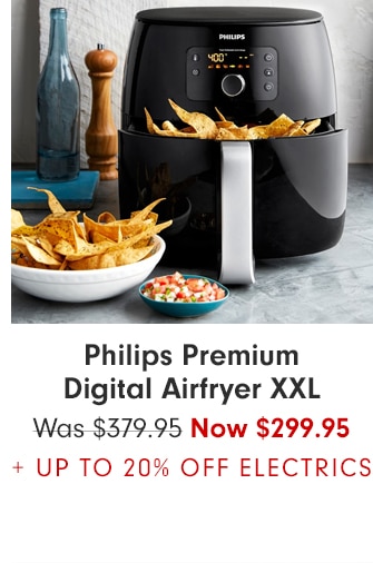 Philips Premium Digital Airfryer XXL - Now $299.95 + UP TO 20% OFF ELECTRICS