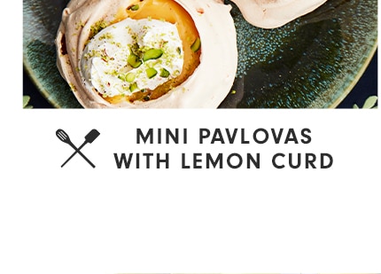 MINI PAVLOVAS WITH LEMON CURD