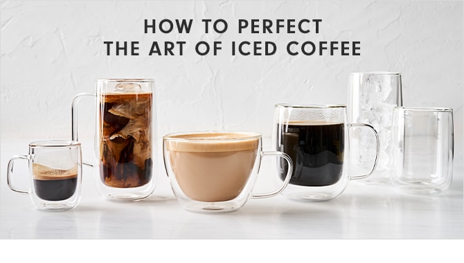 HOW TO PERFECT THE ART OF ICED COFFEE