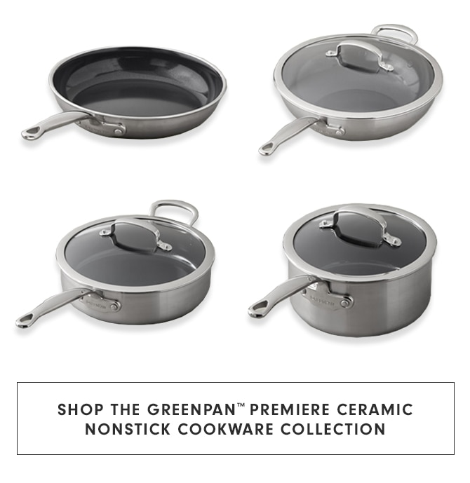 SHOP THE GREENPAN™ PREMIERE CERAMIC NONSTICK COOKWARE COLLECTION