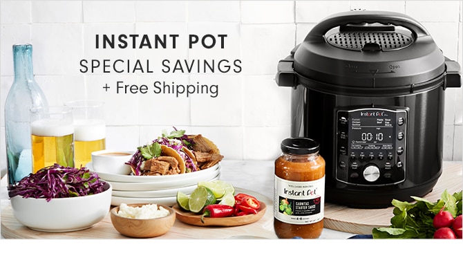 INSTANT POT SPECIAL SAVINGS + Free Shipping