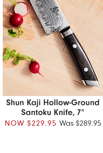 Shun Kaji Hollow-Ground Santoku Knife, 7” - Now $229.95