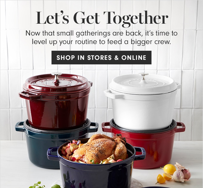 Let’s Get Together - SHOP IN STORES & ONLINE