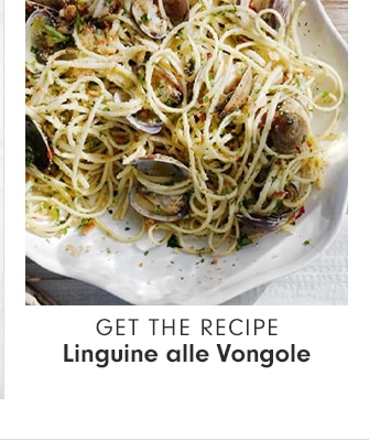 GET THE RECIPE - Linguine alle Vongole