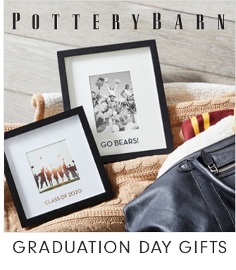 POTTERY BARN - GRADUATION DAY GIFTS