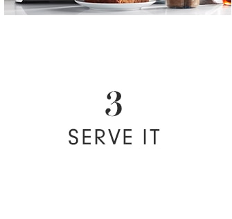 3 - SERVE IT