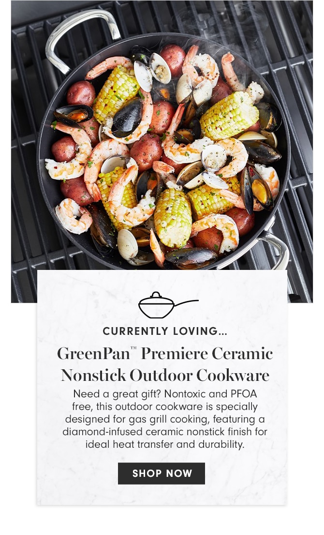 CURRENTLY LOVING - GreenPan™ Premier Ceramic Nonstick Outdoor Cookware - SHOP NOW