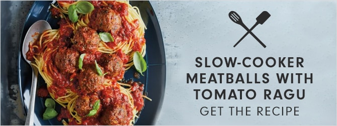 SLOW-COOKER MEATBALLS WITH TOMATO RAGU - GET THE RECIPE