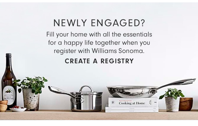 NEWLY ENGAGED? CREATE A REGISTRY