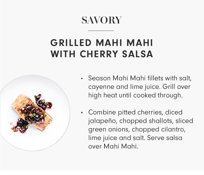 SAVORY - GRILLED MAHI MAHI WITH CHERRY SALSA