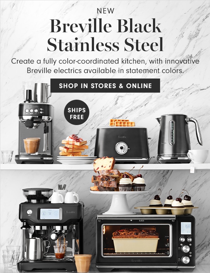 INTRODUCING Breville Black Stainless-Steel - SHOP IN STORES & ONLINE - SHIPS FREE