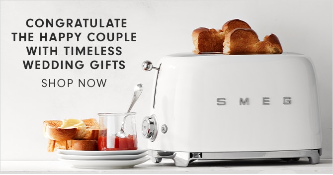 CONGRATULATE THE HAPPY COUPLE WITH TIMELESS WEDDING GIFTS - SHOP NOW