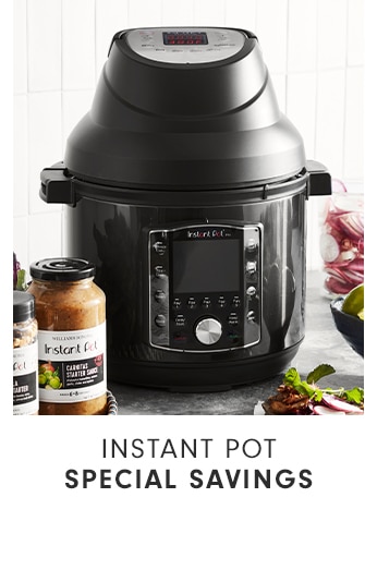 INSTANT POT SPECIAL SAVINGS