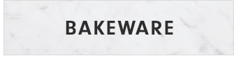 BAKEWARE