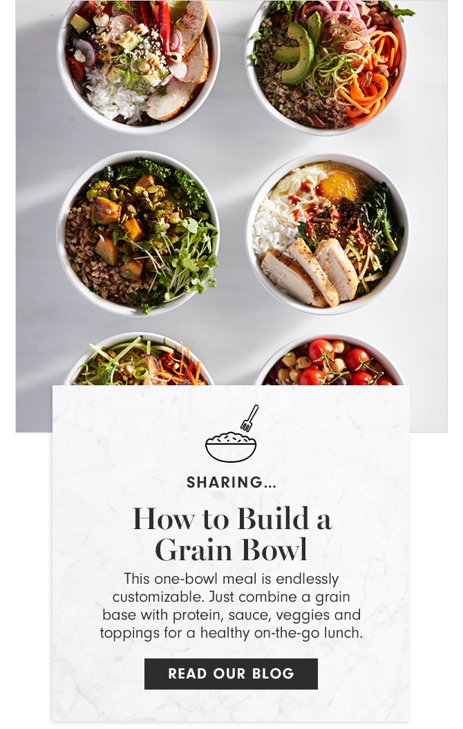 SHARING - How to Build a Grani Bowl - READ OUR BLOG