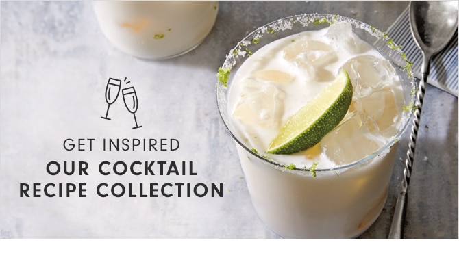 GET INSPIRED - OUR COCKTAIL RECIPE COLLECTION