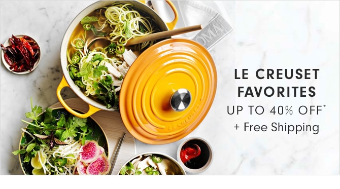 LE CREUSET FAVORITES - UP TO 40% OFF* + Free Shipping