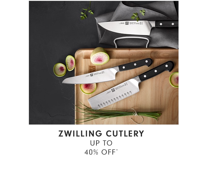 ZWILLING CUTLERY - UP TO 40% OFF*