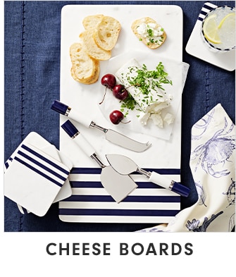 CHEESE BOARDS