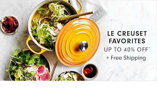 LE CREUSET FAVORITES FAVORITES - UP TO 40% OFF* + Free Shipping