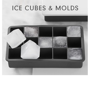 ICE CUBES & MOLDS