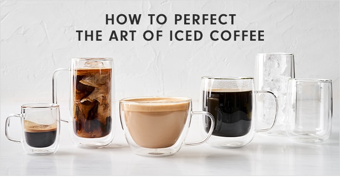 HOW TO PERFECT THE ART OF ICED COFFEE