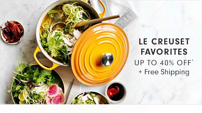 LE CREUSET FAVORITES FAVORITES - UP TO 40% OFF* + Free Shipping