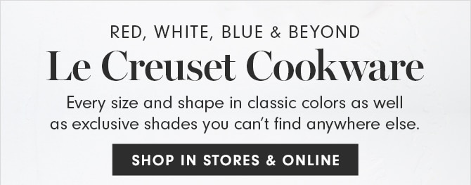 Le Creuset Cookware - SHOP IN STORES & ONLINE
