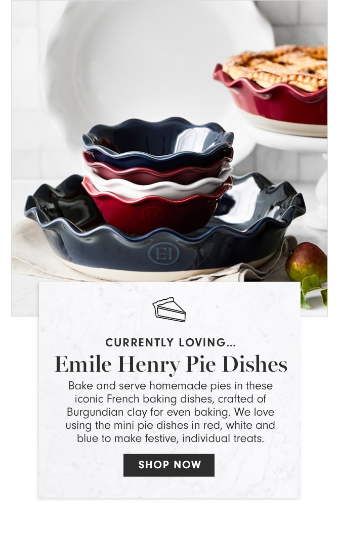 CURRENTLY LOVING... Emile Henry Pie Dishes - SHOP NOW