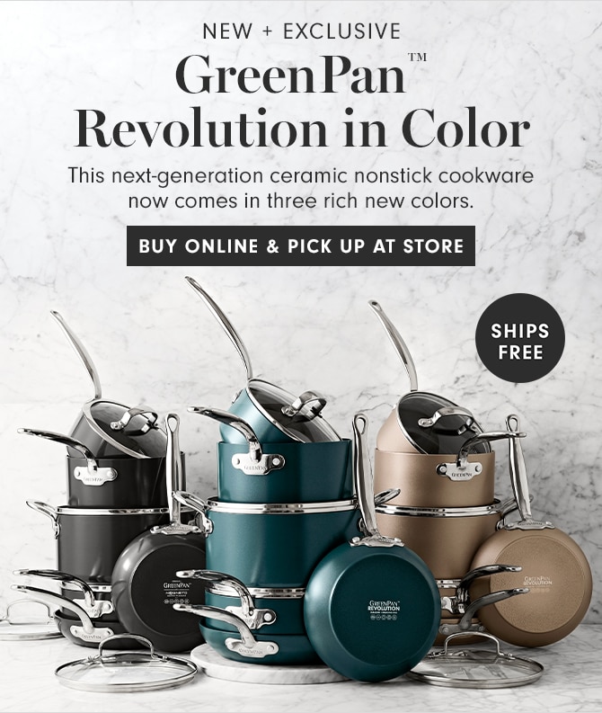 NEW + EXCLUSIVE - GreenPan™ Revolution in Color - BUY ONLINE & PICK UP AT STORE