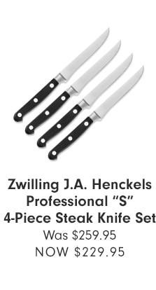 Zwilling J.A. Henckels Professional “S” 4-Piece Steak Knife Set - Now $229.95