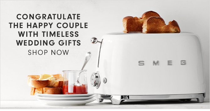 CONGRATULATE THE HAPPY COUPLE WITH TIMELESS WEDDING GIFTS - SHOP NOW