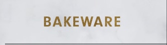 BAKEWARE