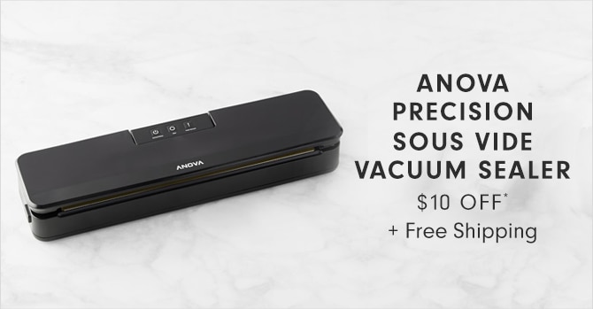 ANOVA PRECISION SOUS VIDE VACUUM SEALER - $10 OFF* + Free Shipping