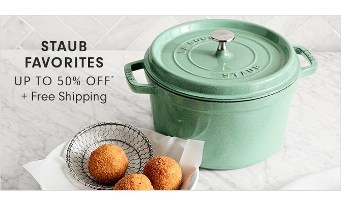 STAUB FAVORITES - UP TO 50% OFF* + Free Shipping